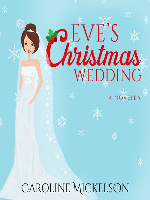 Title details for Eve's Christmas Wedding by Caroline Mickelson - Wait list